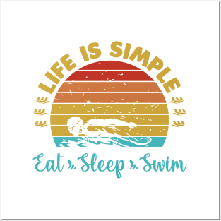 Life is Simple Eat Sleep Swim Posters and Art